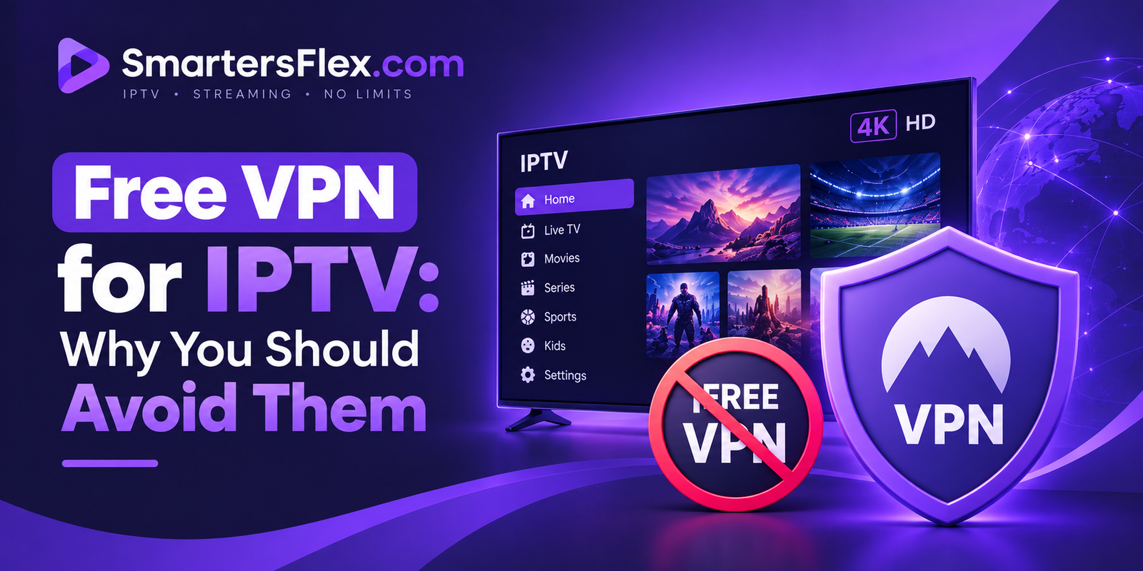Free VPN for IPTV: Why You Should Avoid Them
